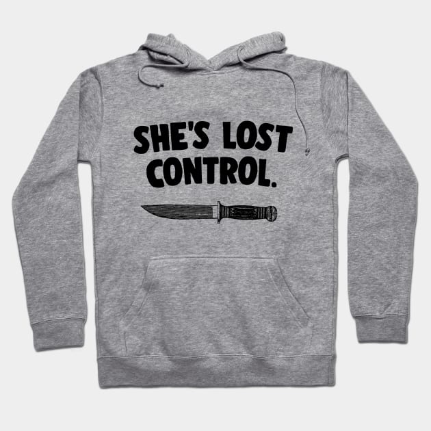 She's Lost Control Hoodie by DankFutura